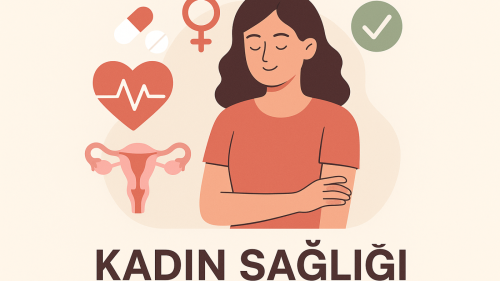 Kadın Sağlığı, Her Yaşta Sağlıklı ve Güçlü Kalmanın Yolları